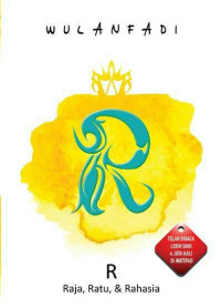 Image of R : Raja, Ratu, & Rahasia
