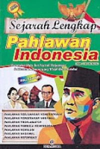 Image of Sejarah Lengkap Pahlawan Indonesia
